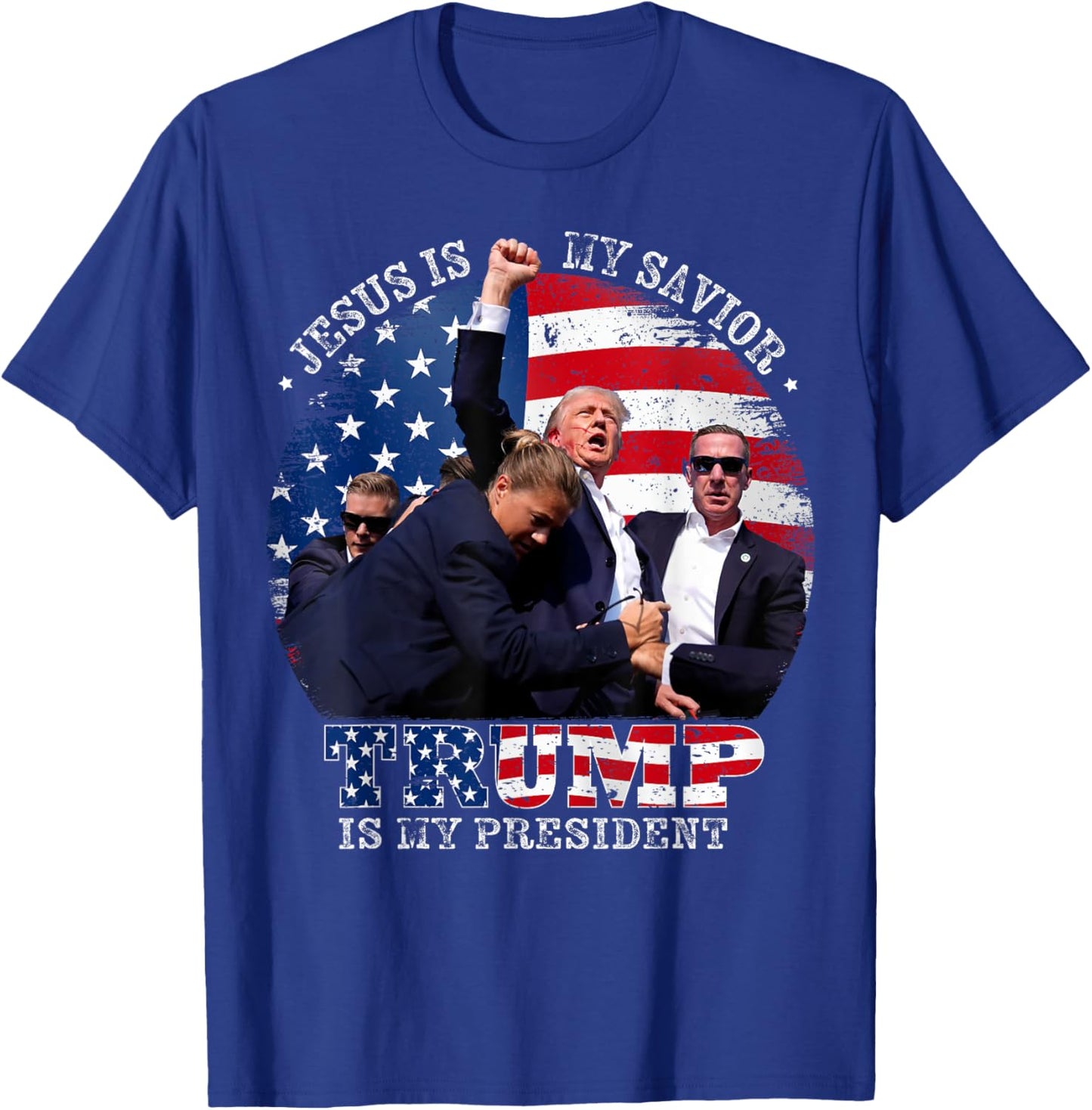 Donald Trump Fight Jesus Is My Savior Trump is my President T-Shirt - T-Shirt | Royal