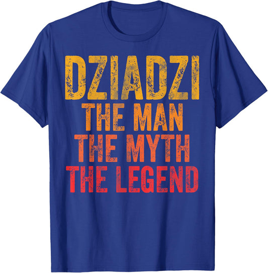 Dziadzi The Man The Myth The Legend Shirt Father's Day T-Shirt - T-Shirt | Royal