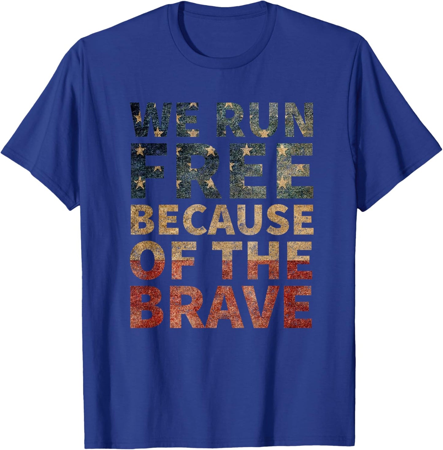 We Run Free Because Of The Brave USA American Flag Running T-Shirt - T-Shirt | Royal