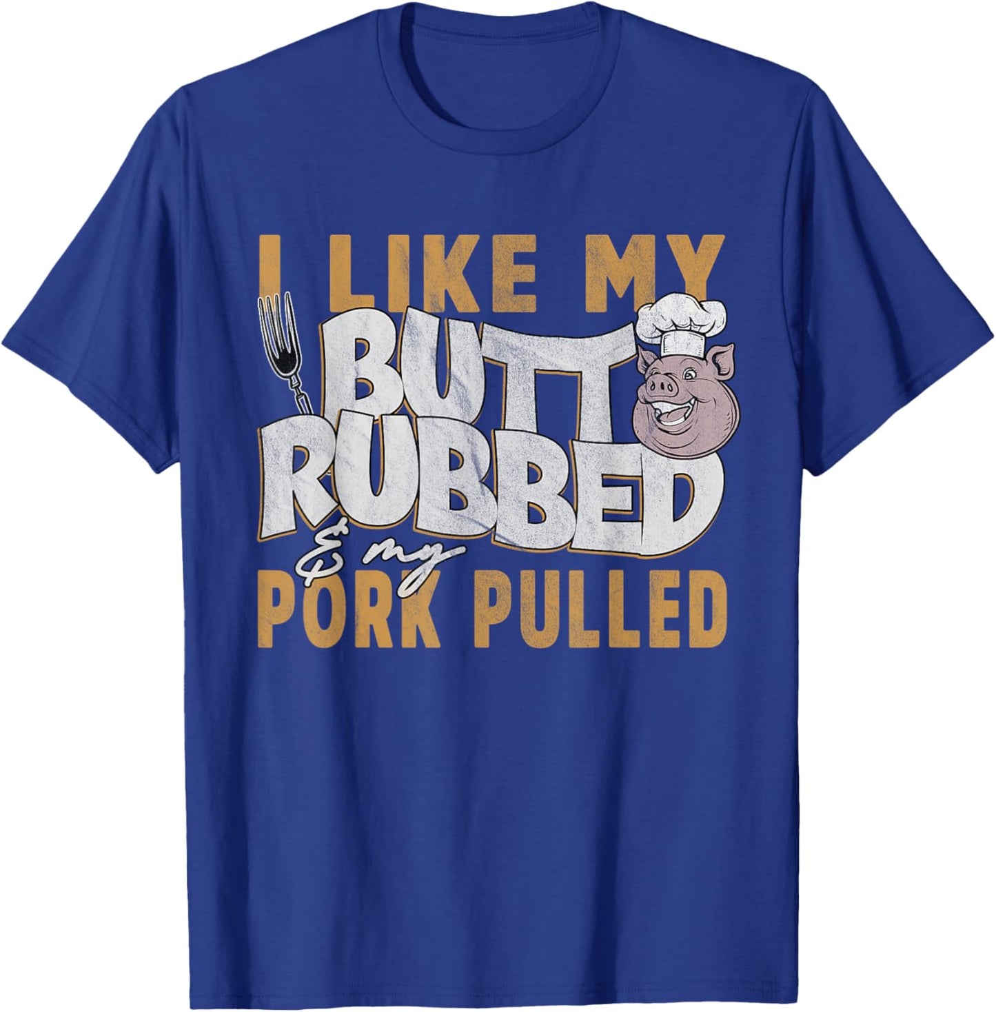 Funny BBQ Grilling Quote Pig Pulled Pork Men Women T-Shirt - T-Shirt | Royal