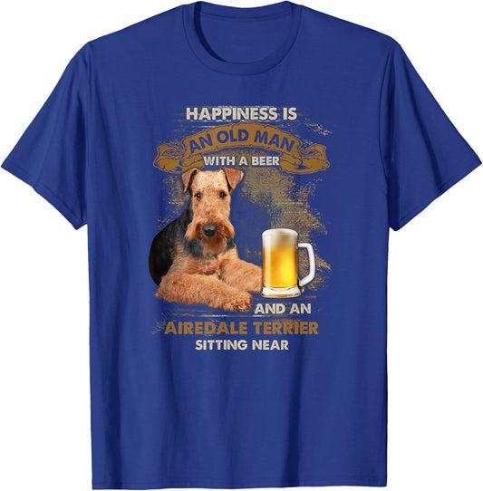 Happiness is an old man with a beer and an airedale terrier T-Shirt - T-Shirt | Royal