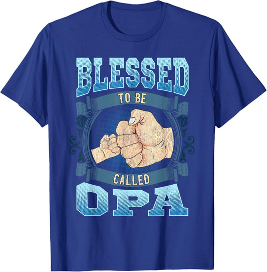 Blessed To Be Called Opa Gifts Opa Fathers Day T-Shirt - T-Shirt | Royal