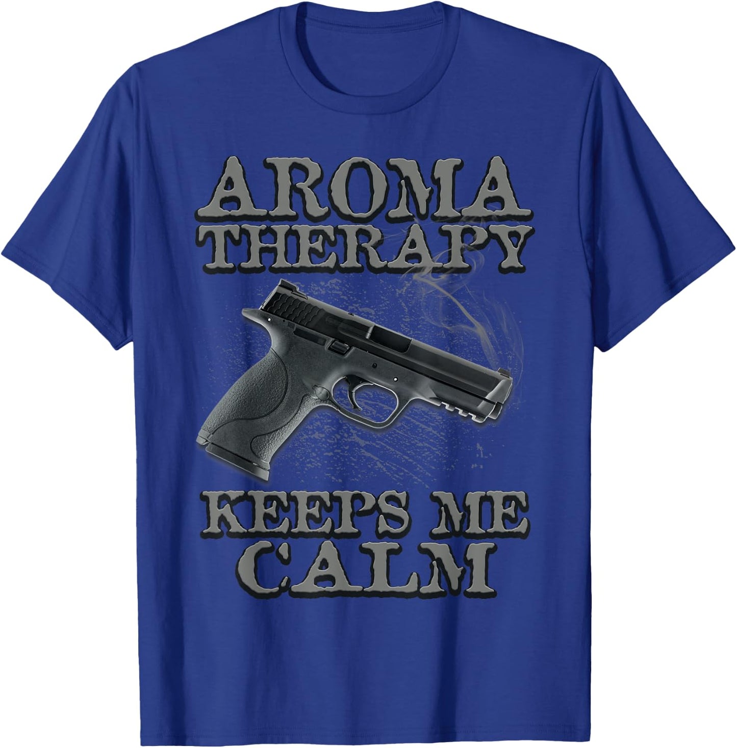 Funny 2nd Amendment Shirt Aromatherapy Keeps Me Calm T-Shirt - T-Shirt | Royal