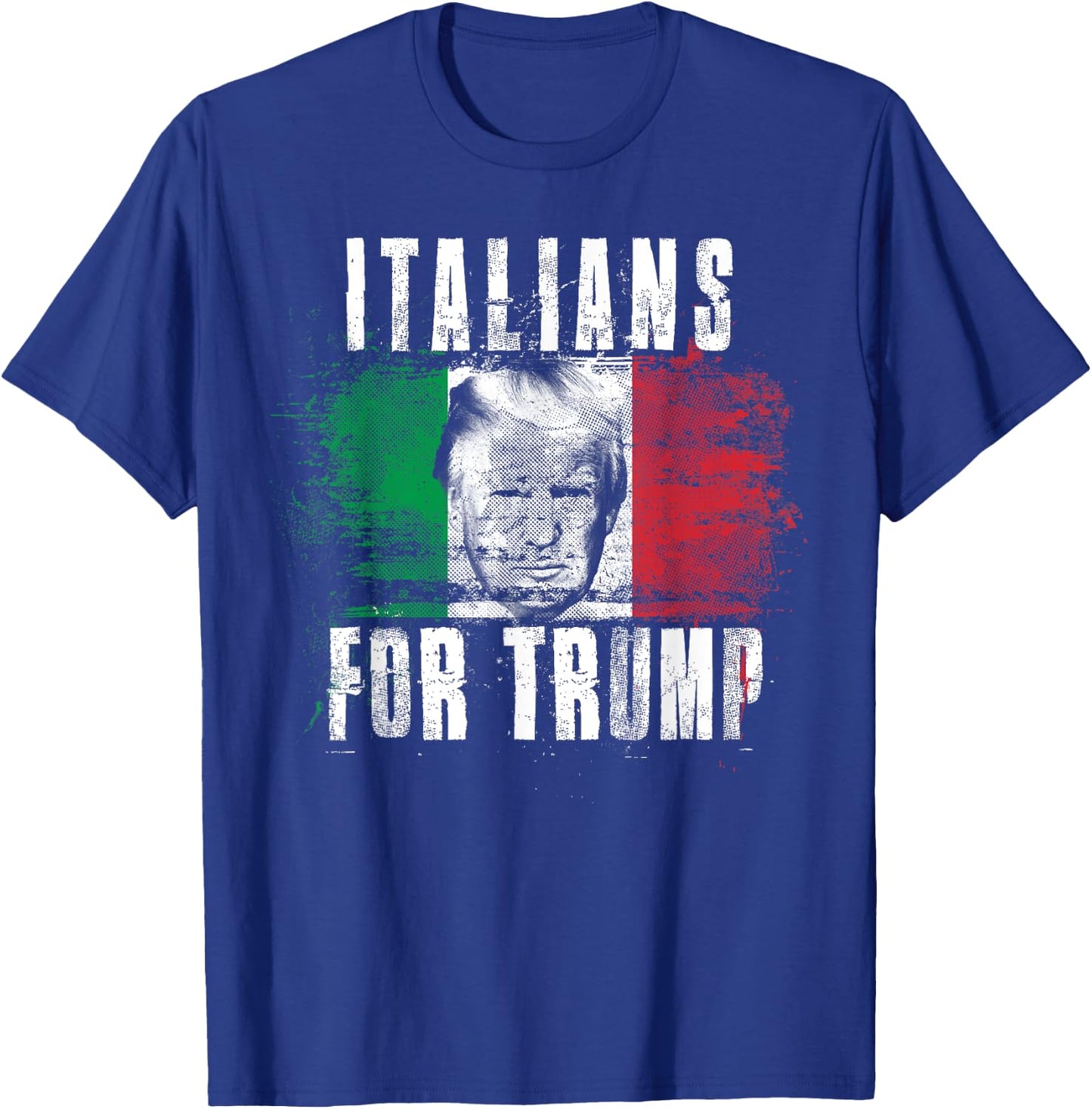 Italians For Trump - American and Italy Patriotic T-Shirt - T-Shirt | Royal