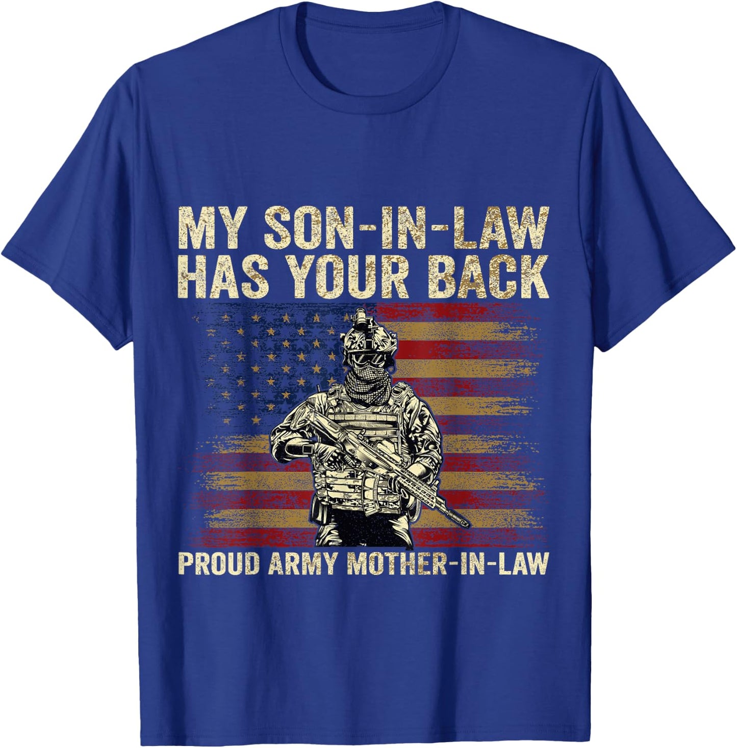 My Son-in-law Has Your Back Proud Army Mother-in-law Veteran T-Shirt - T-Shirt | Royal