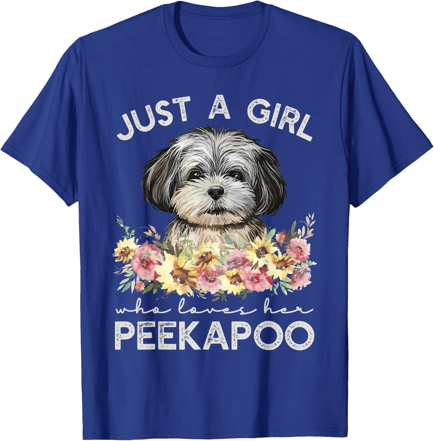 Peekapoo Shirt Dog Gifts Just A Girl Who Loves Her Peekapoo T-Shirt - T-Shirt | Royal