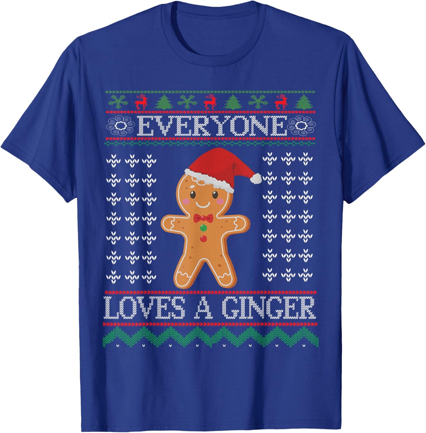 Everyone Loves A Ginger - Fun Outfit For Christmas, Costume T-Shirt - T-Shirt | Royal