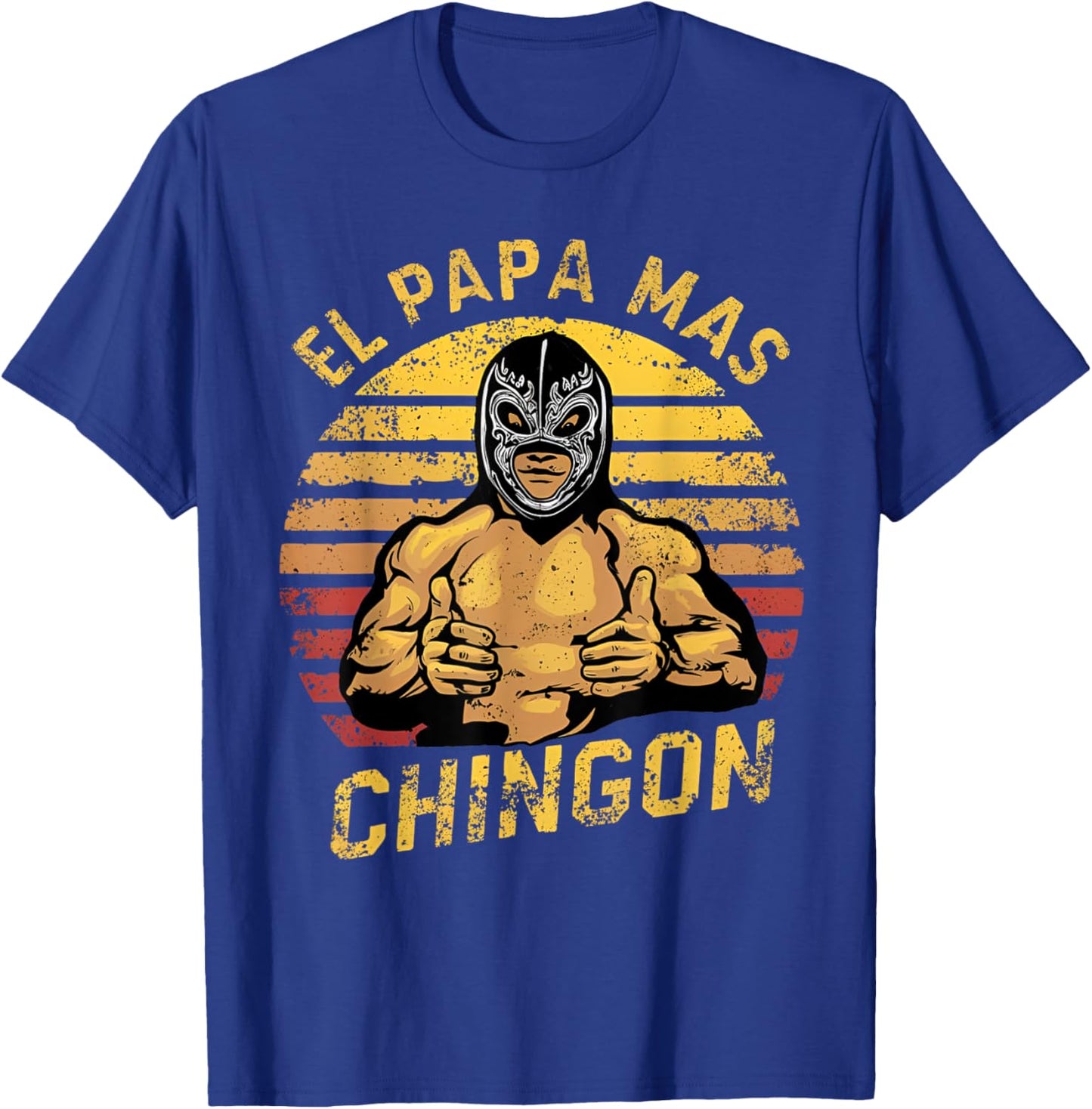 Fathers Day El Papa Mas Chingon Vintage Mexican Dad Spanish T-Shirt - T-Shirt | Royal