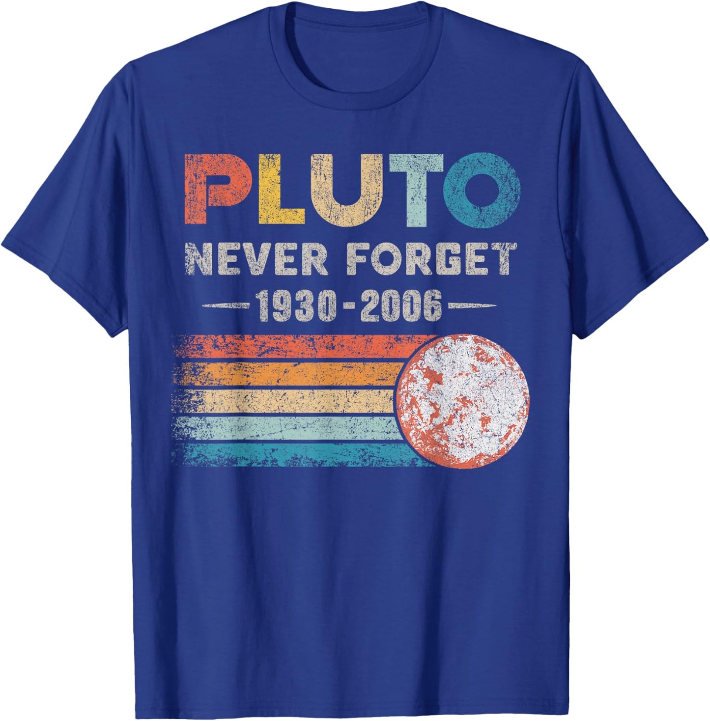 Never Forget Pluto Shirt Vintage Retro Funny Space Science T-Shirt - T-Shirt | Royal