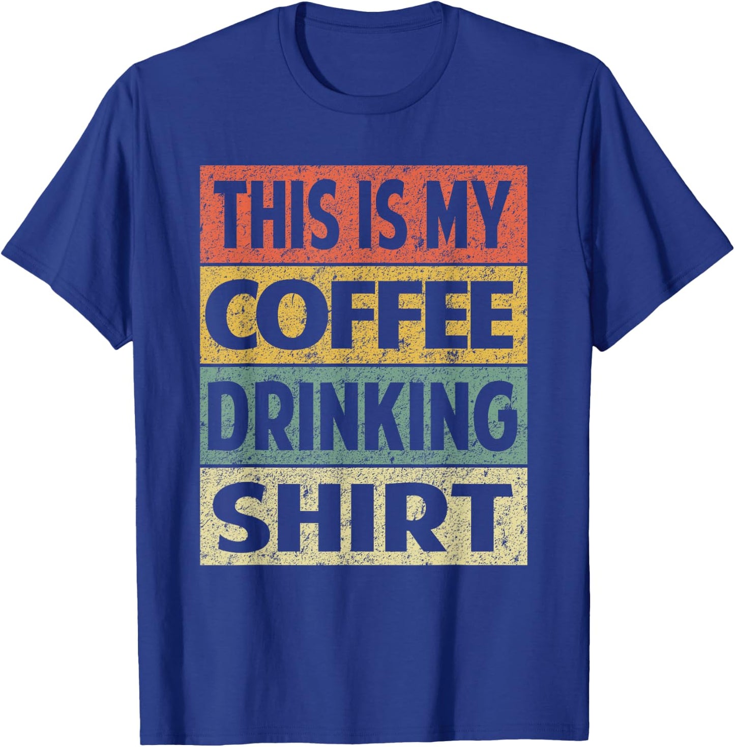 Funny Coffee Shirt This is My Coffee Drinking T-Shirt - T-Shirt | Royal