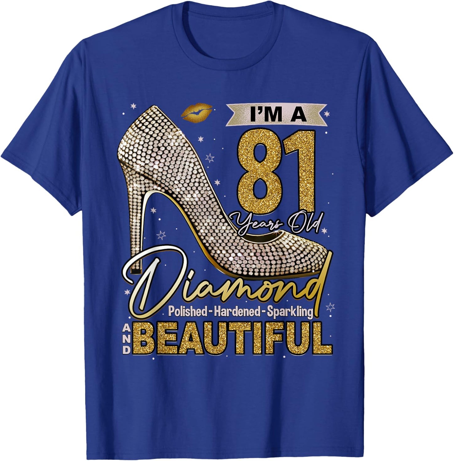 I'm A 81 Years Old Diamond, 81 and Fabulous 81st Birthday T-Shirt - T-Shirt | Royal