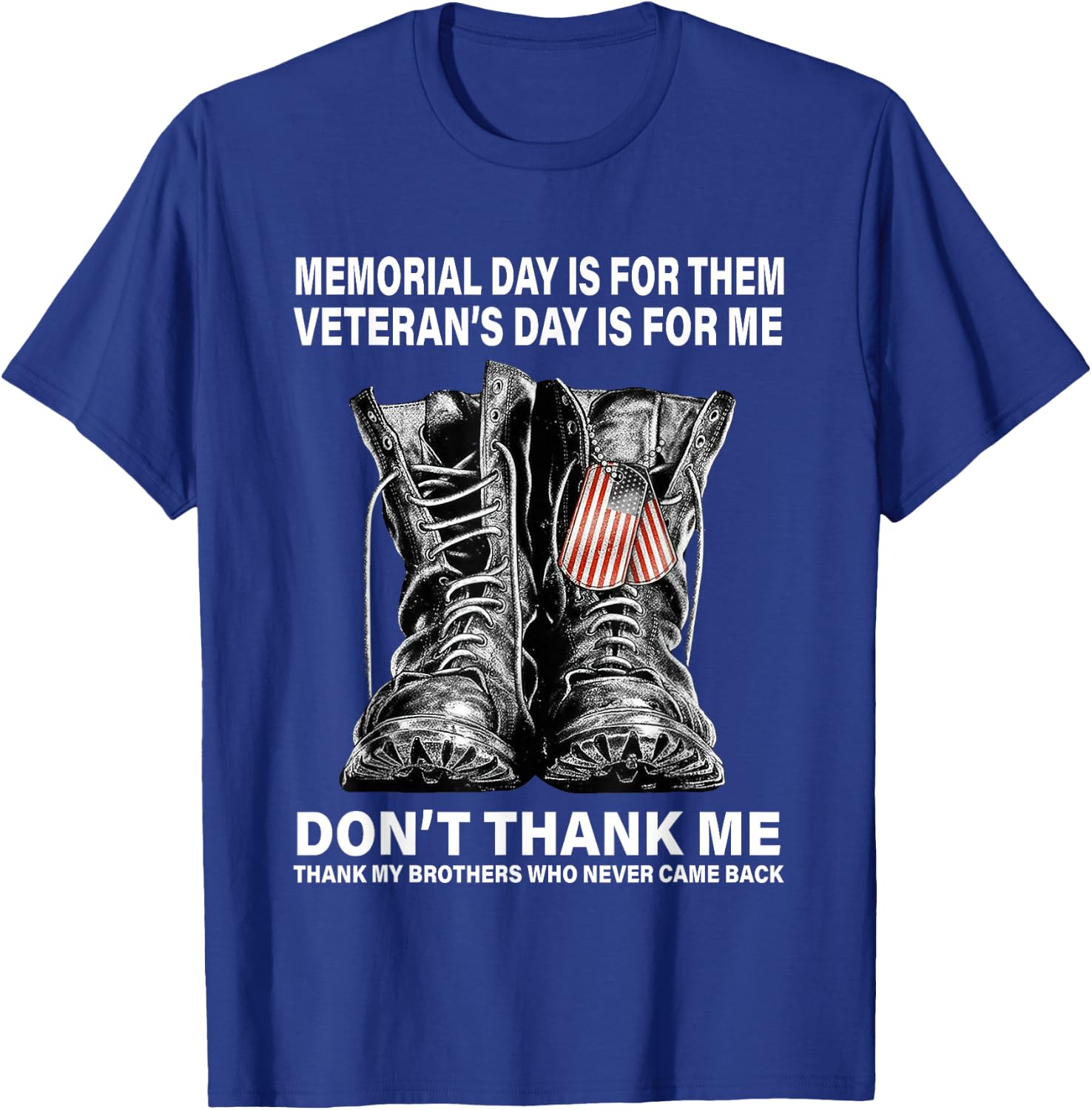 Memorial Day is for Them Veteran's Day is for Me T-Shirt - T-Shirt | Royal