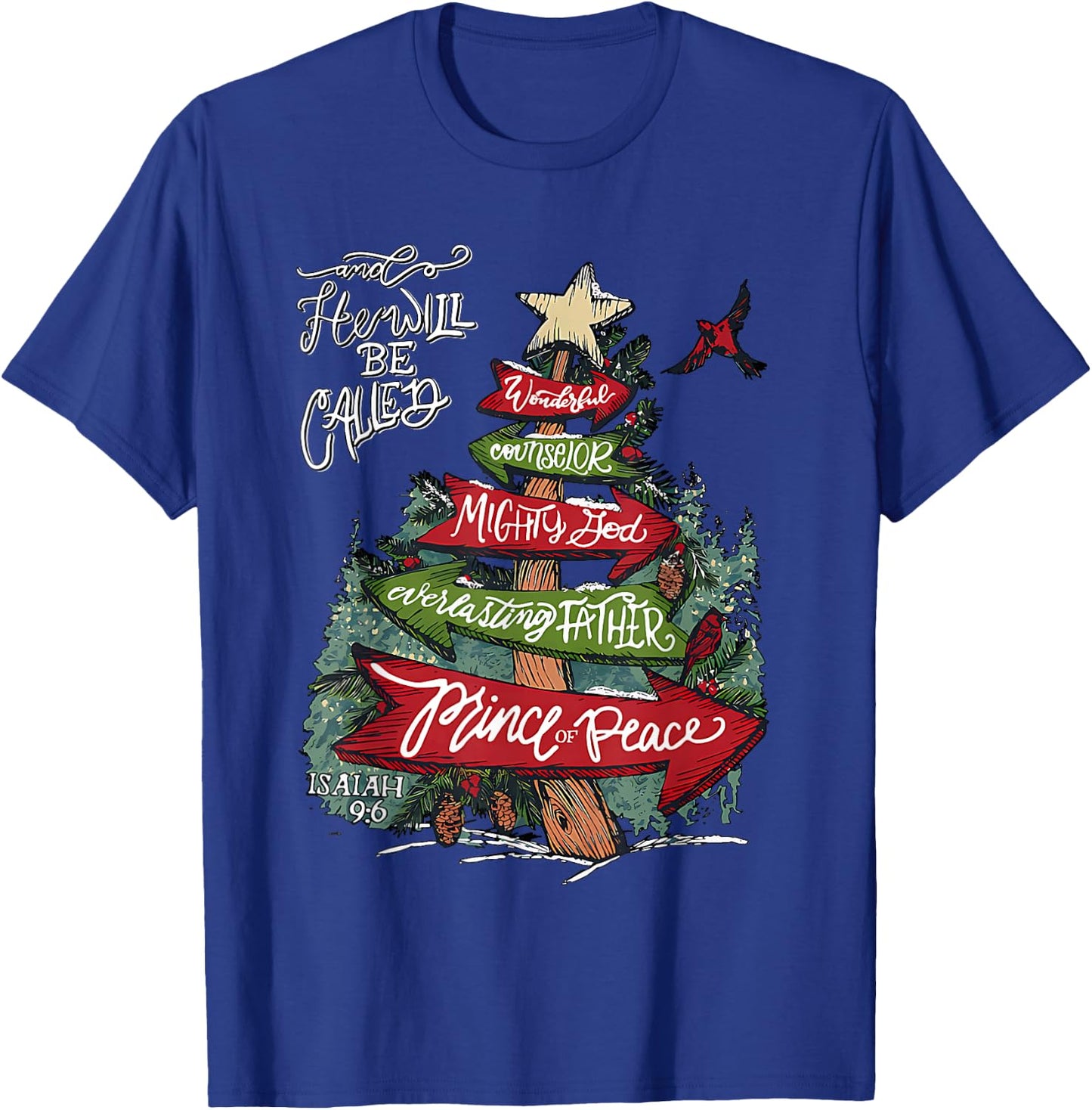Isaiah 9:6 And He Will Be Called Jesus Christmas Christian T-Shirt - T-Shirt | Royal