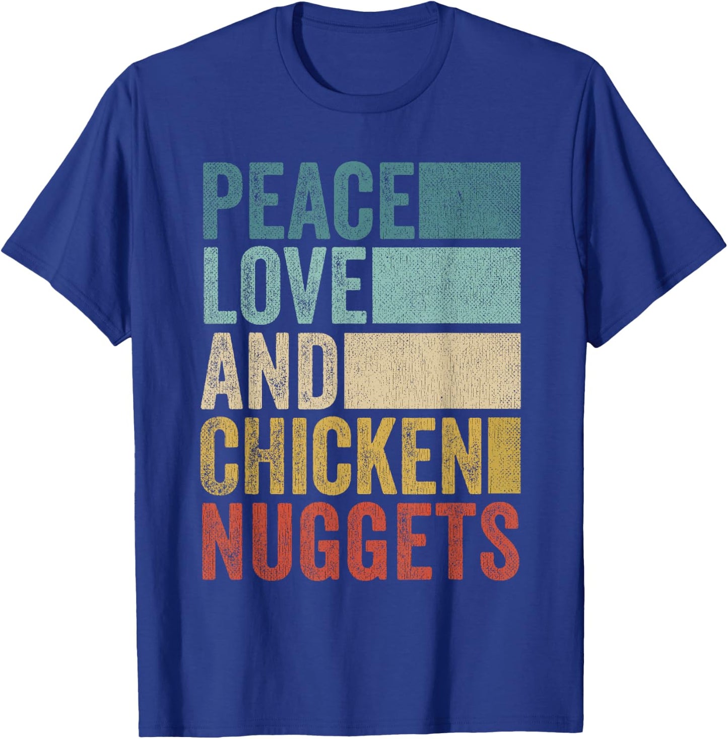 Funny Retro Peace Love And Chicken Nuggets T-Shirt - T-Shirt | Royal