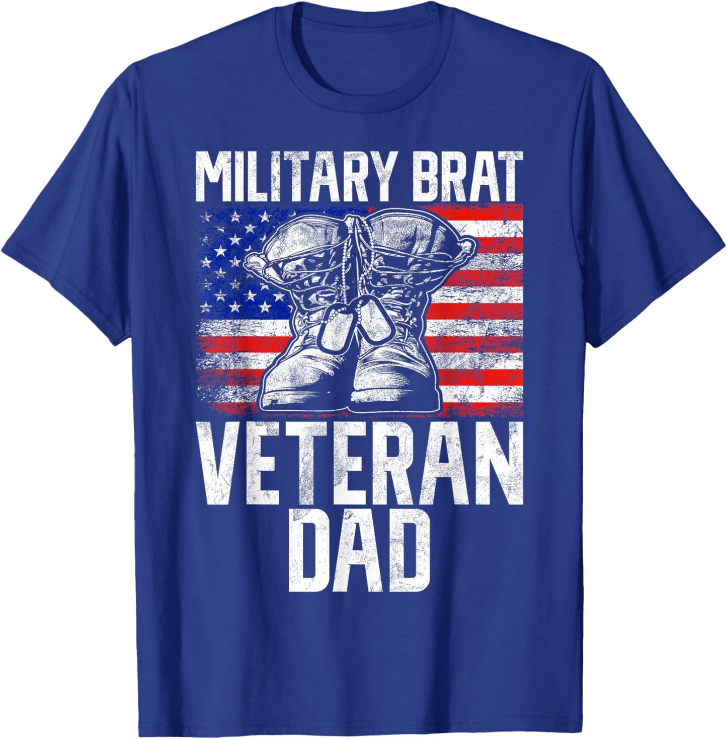 Military Brat Veteran Dad Veteran T-Shirt - T-Shirt | Royal