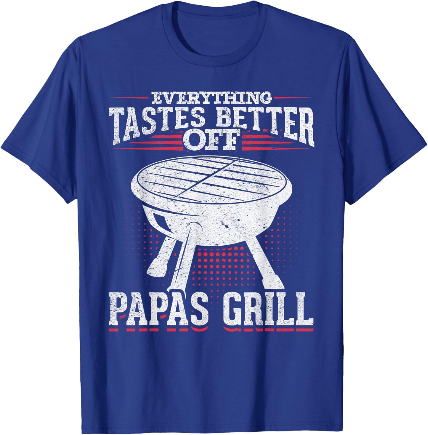 BBQ Smoker Dad Everything Tastes Better Off Papas Grill T-Shirt - T-Shirt | Royal