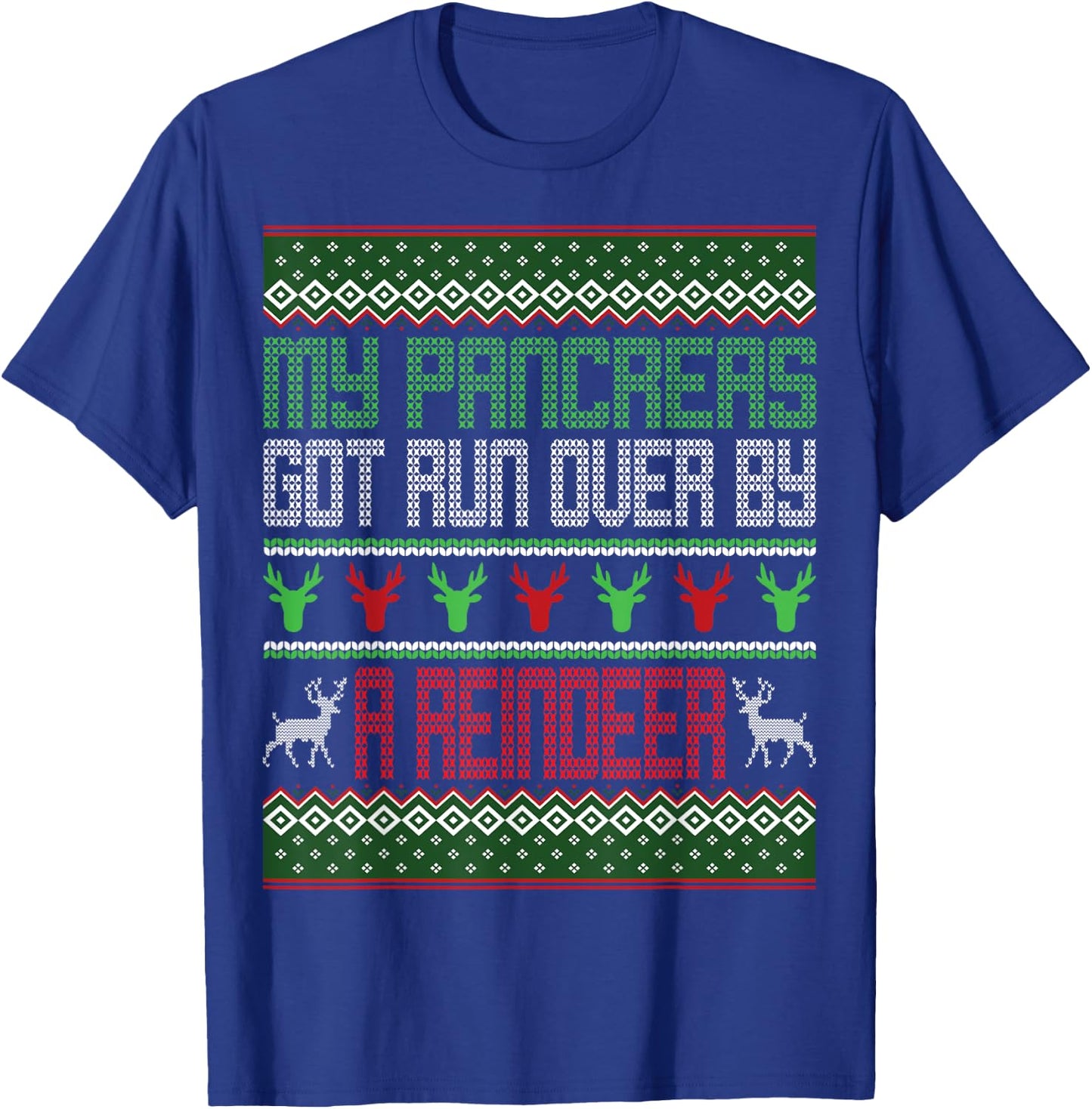 My Pancreas Got Run Over By A Reindeer Diabetes Christmas T-Shirt - T-Shirt | Royal