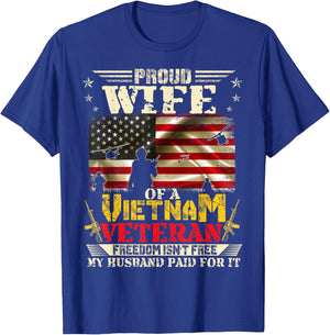 Freedom Isn't Free-Proud Wife Of A Vietnam Veteran Husband T-Shirt - T-Shirt | Royal