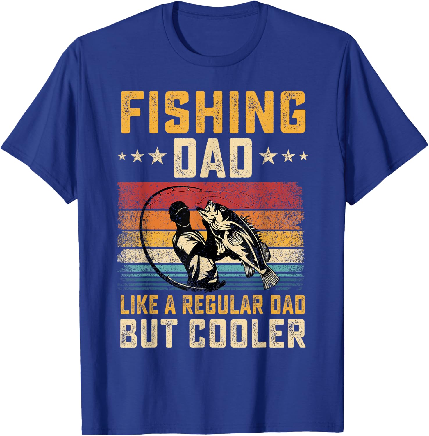 Fishing Dad Like Regular Dad But Cooler Father's Day T-Shirt - T-Shirt | Royal