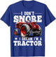 I Don't Snore I Dream I'm a Tractor Farmer Tractor Gift Men T-Shirt - T-Shirt | Royal
