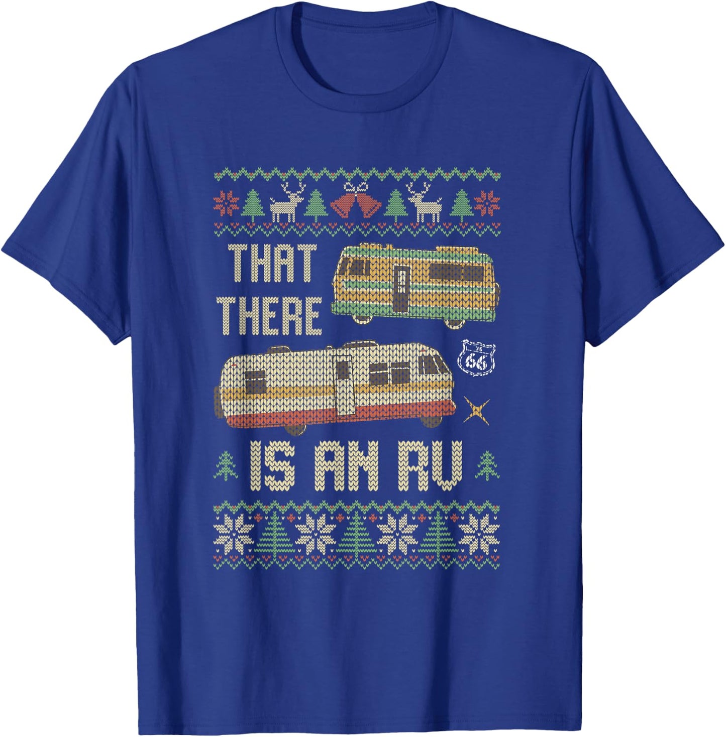 Funny That There Is An RV Ugly Christmas Camping Party T-Shirt - T-Shirt | Royal