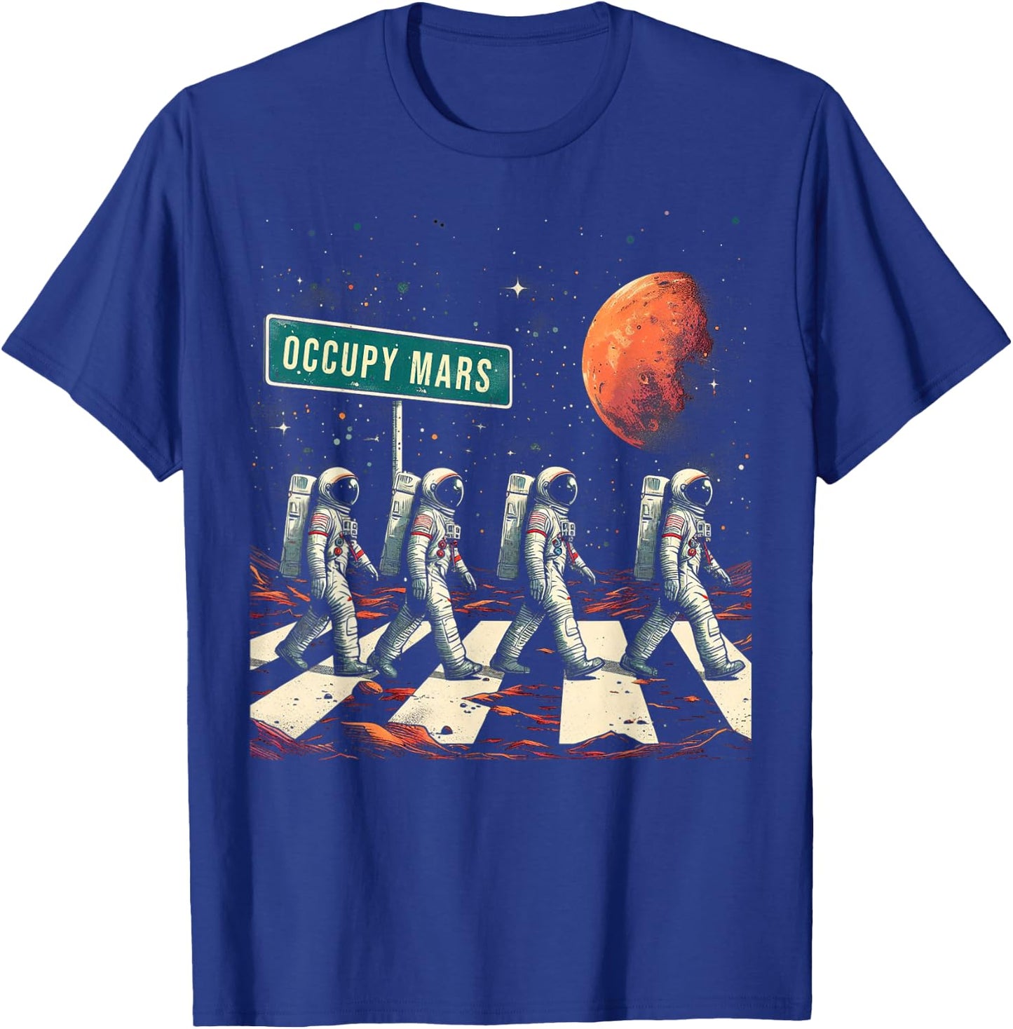 Astronauts Walking in Space Occupy Mars T-Shirt - T-Shirt | Royal