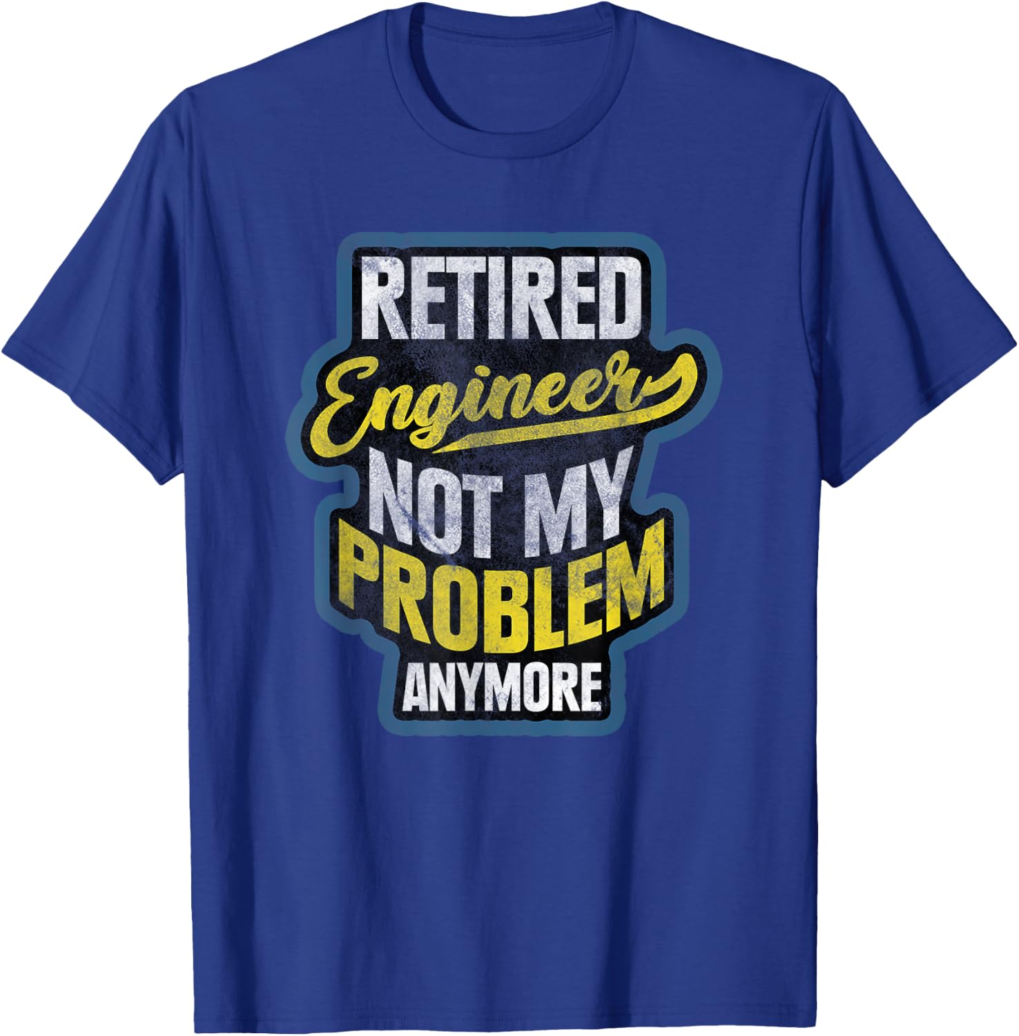 Engineer Retirement Gift Retired Engineer T-Shirt - T-Shirt | Royal