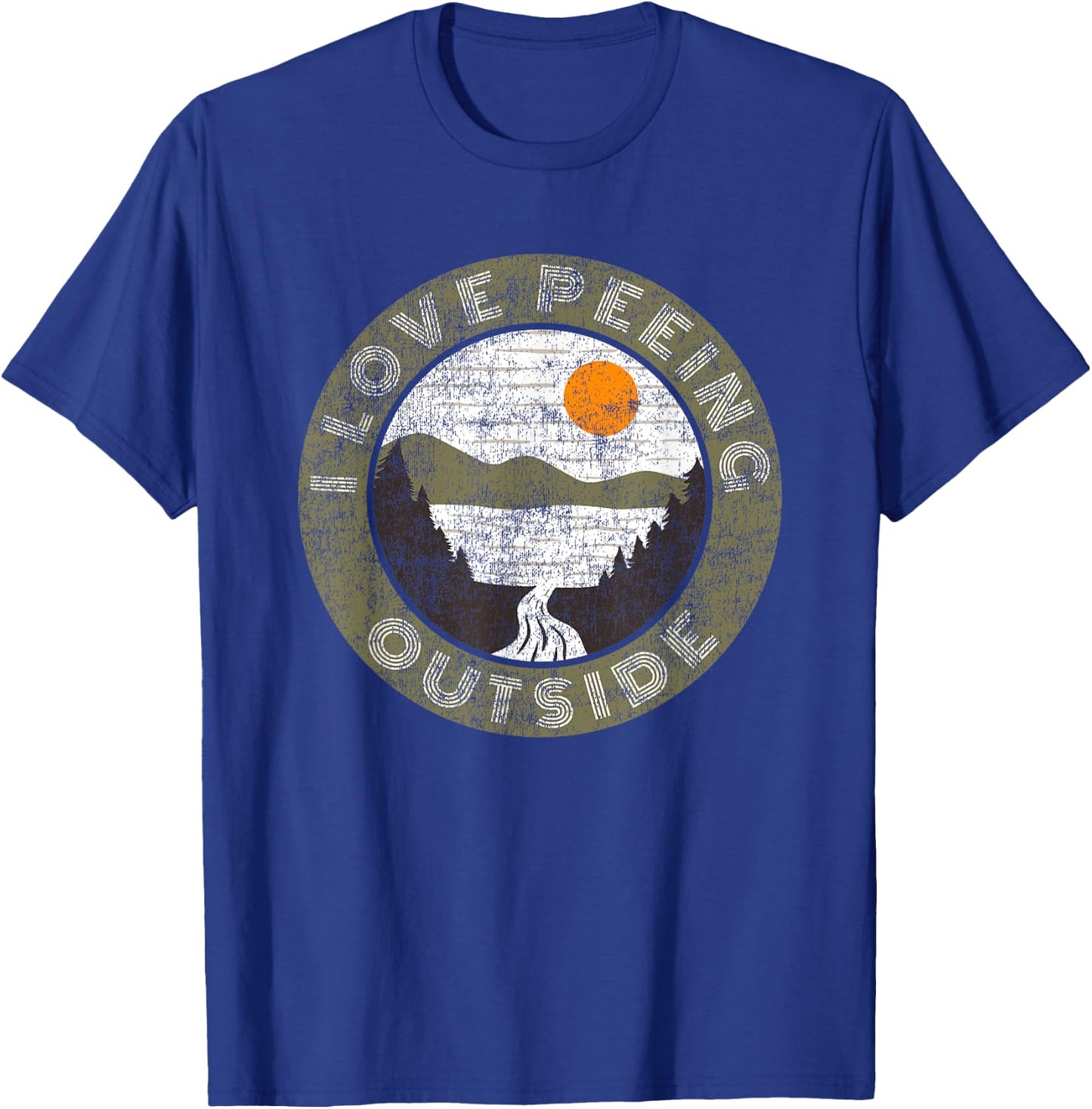 Hilarious Camping Hiking Lover Meme I Love Peeing Outside T-Shirt - T-Shirt | Royal