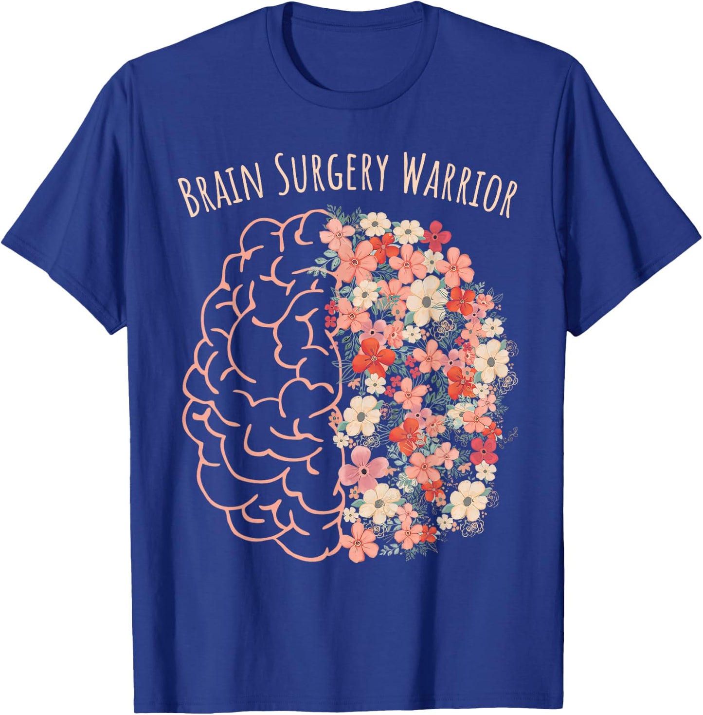 Brain Surgery Warrior Floral Brain Tumor Cancer Survivor T-Shirt - T-Shirt | Royal