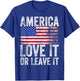 America Love It Or Leave It America Themed Patriotic T-Shirt - T-Shirt | Royal
