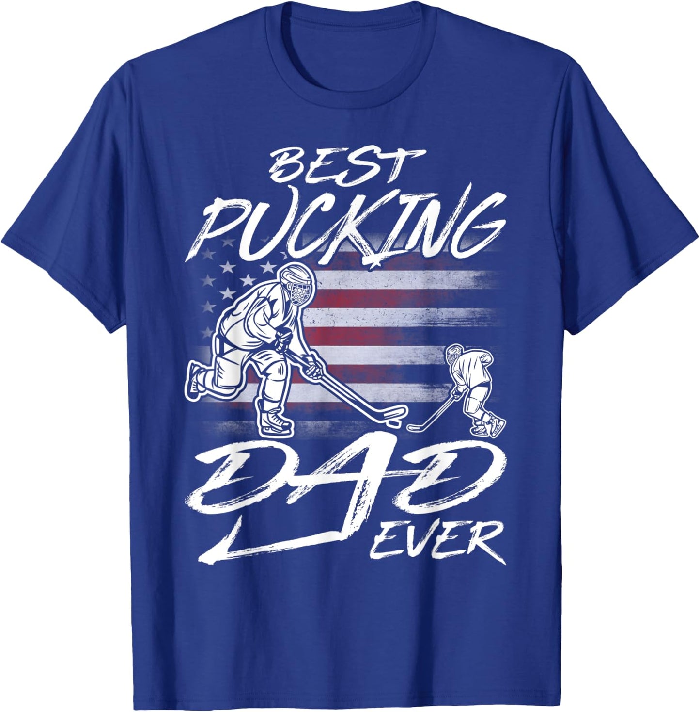 Best Pucking Dad Ever Hockey Father's Day Gift T-Shirt - T-Shirt | Royal