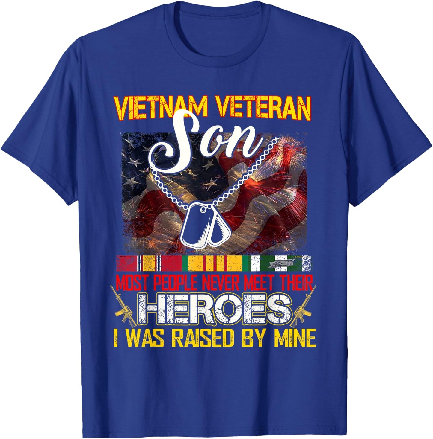 Proud Son of A Vietnam Veteran My Dad Mom is A Hero T-Shirt - T-Shirt | Royal