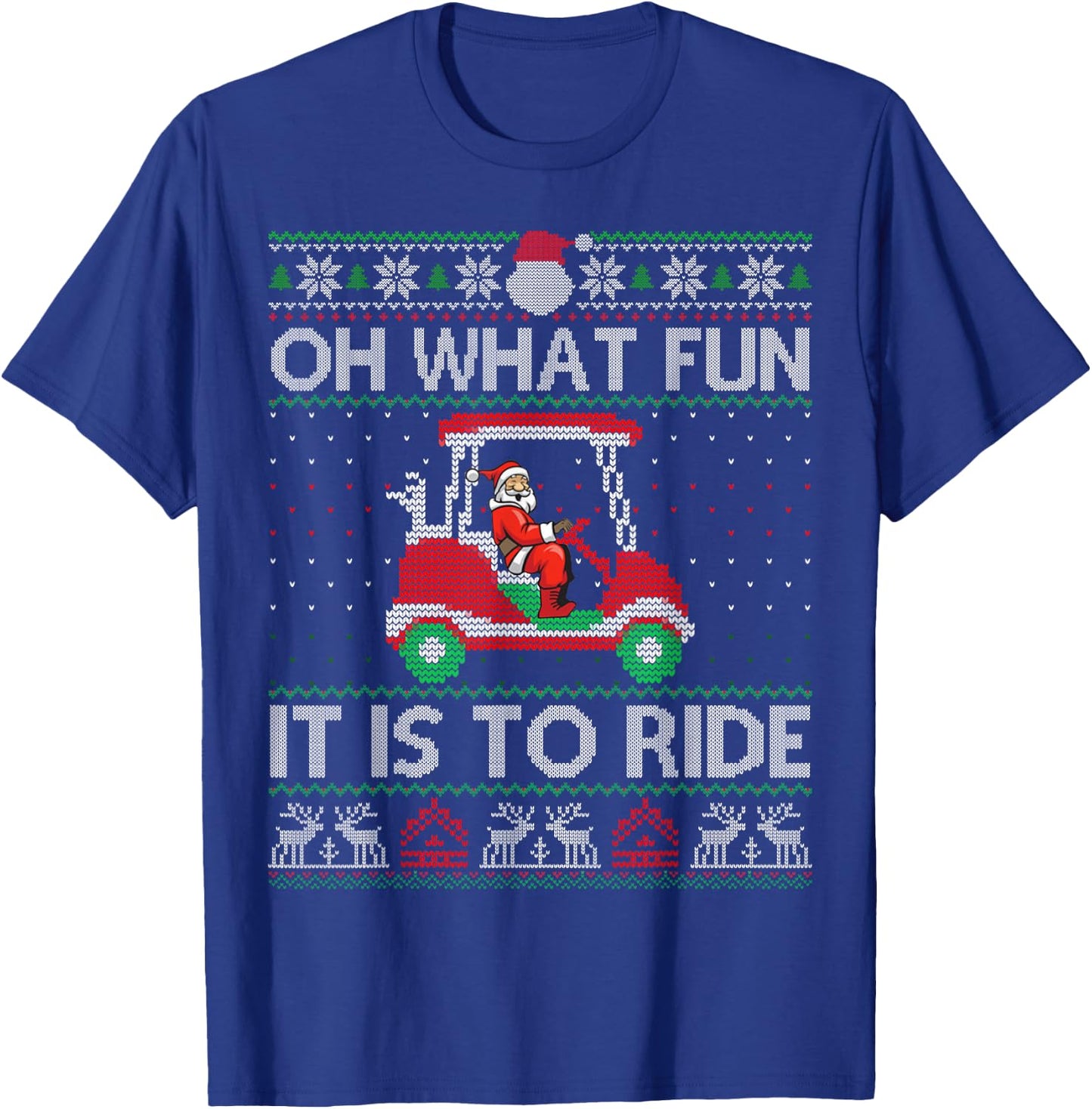 Funny Golf Cart Matching Family Christmas Oh What Fun It Is To Ride Golf Lover Ugly Sweater T-Shirt - T-Shirt | Royal