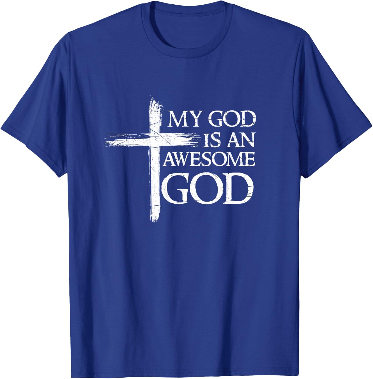 My God Is An Awesome God Prayer T-Shirt - T-Shirt | Royal