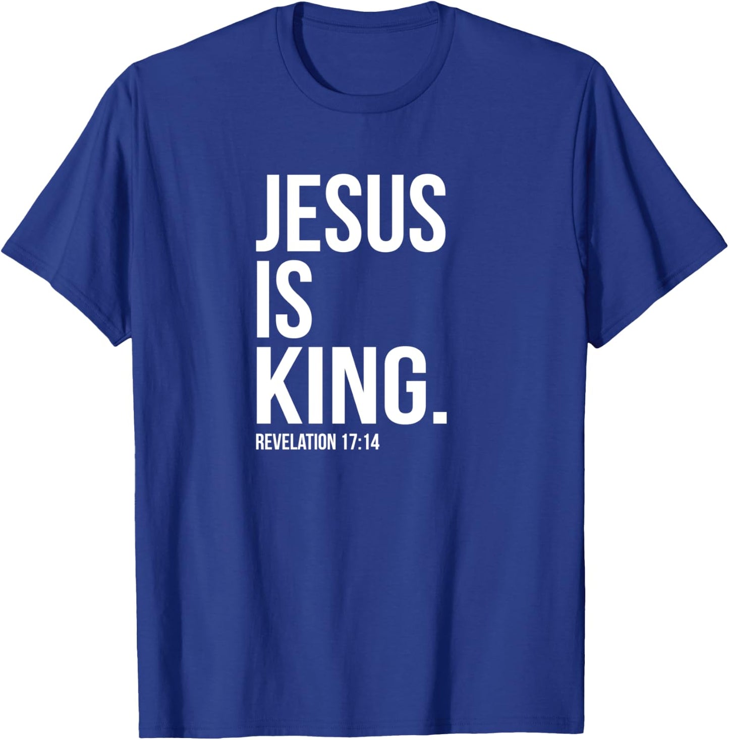 Jesus Is King Bible Scripture Quote Christian T-Shirt - T-Shirt | Royal