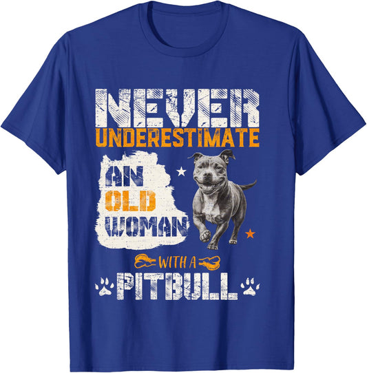 Never Underestimate An Old Woman With A Pitbull, Pittie Love T-Shirt - T-Shirt | Royal