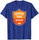 Cheese Tax Agent Funny Cheese Lover Snack Food Foodie Gift T-Shirt - T-Shirt | Royal