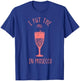 Funny Prosecco Lover Gift Alcohol Wine Drinker Men Women T-Shirt - T-Shirt | Royal