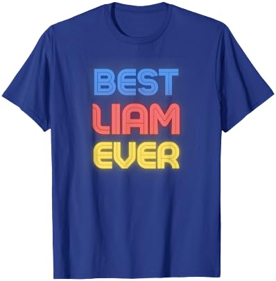 Best Liam Ever - Funny Liam Name Liam T-Shirt - T-Shirt | Royal