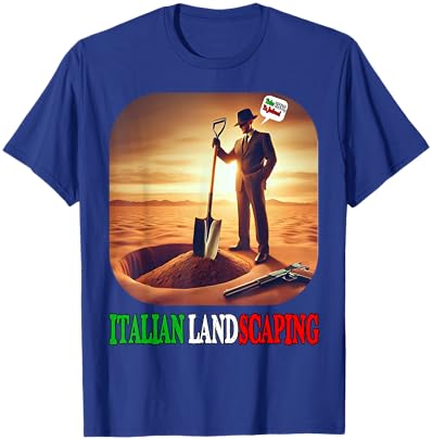 Italian Landscaping Funny Mafia Mobster Organized Crime T-Shirt - T-Shirt | Royal
