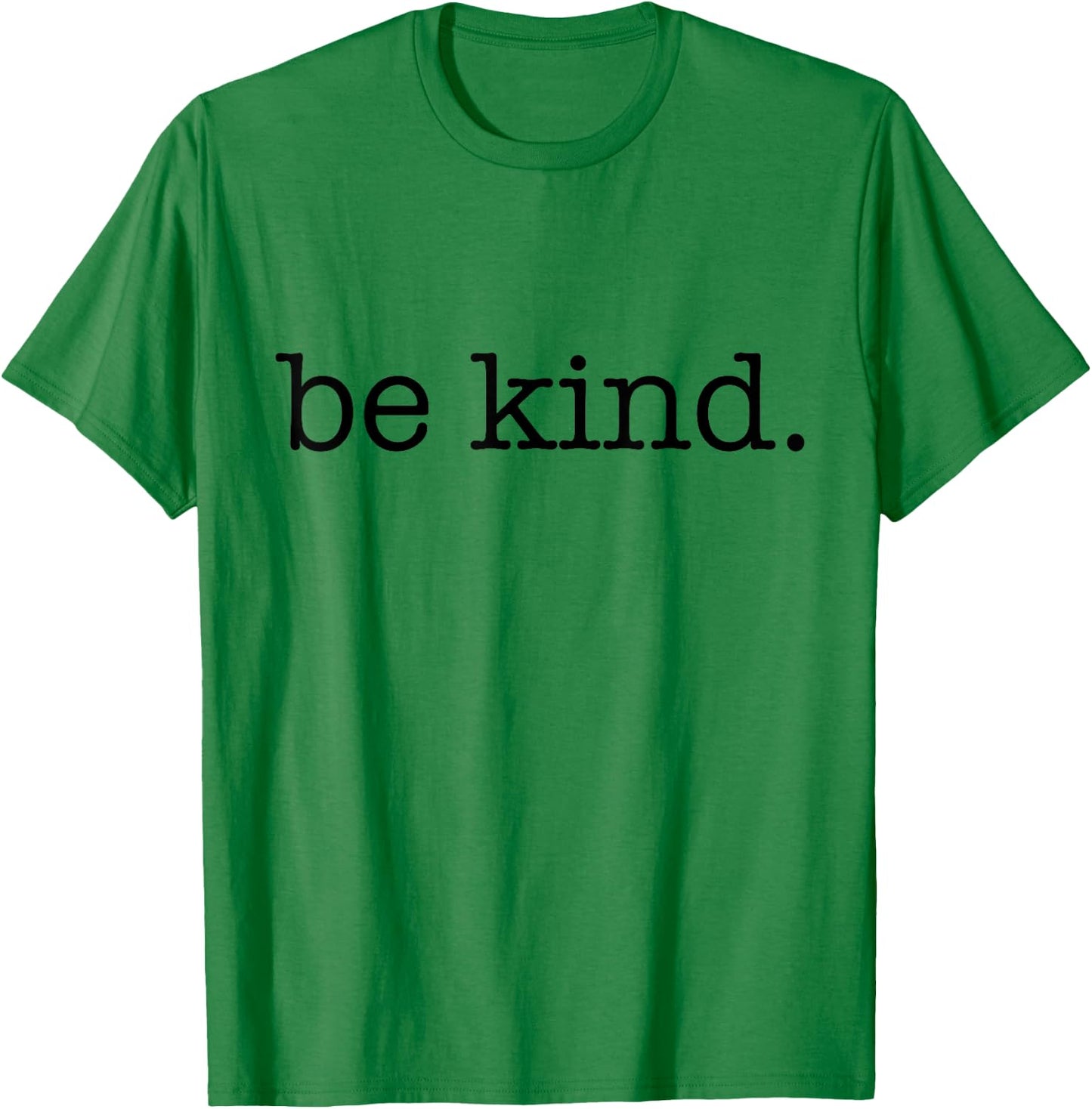 Be Kind In A World Where You Can Be Anything Typewriter T-Shirt - T-Shirt | Irish Green