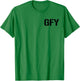 Gfy Go F Yourself T-Shirt - T-Shirt | Irish Green
