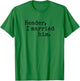 Charlotte Bronte Quote "Reader I Married Him" Book Lover T-Shirt - T-Shirt | Irish Green