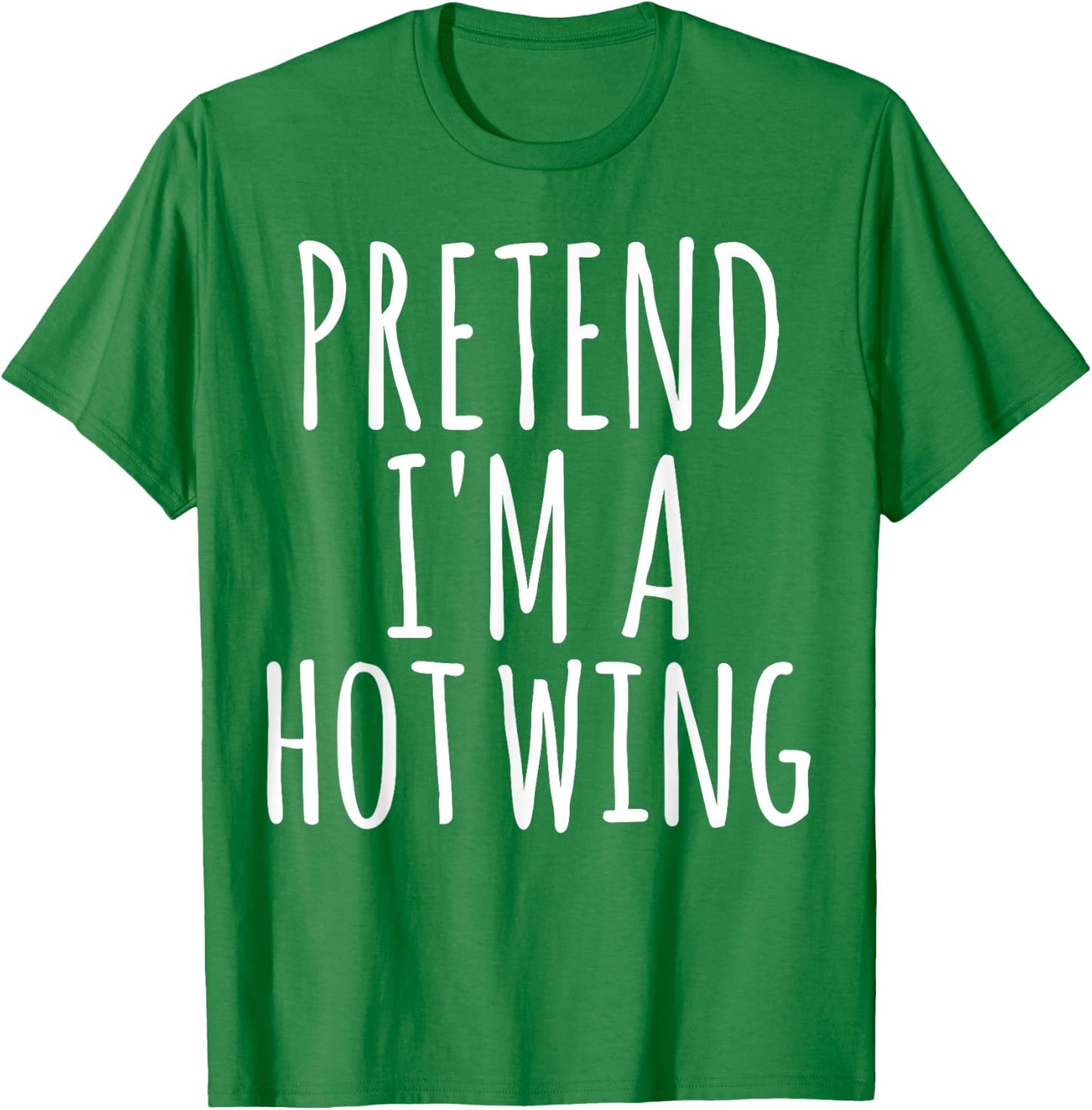Easy Lazy Halloween PRETEND I'M A HOT WING Costume Chicken T-Shirt - T-Shirt | Irish Green