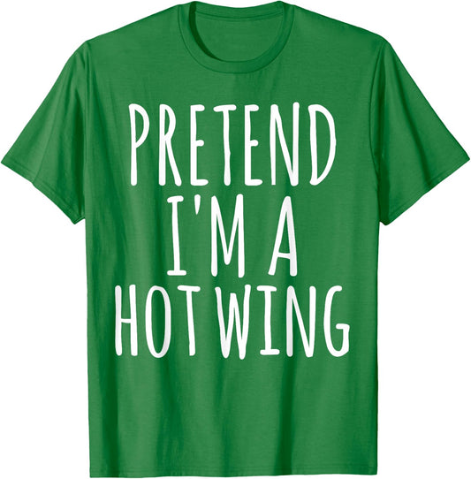 Easy Lazy Halloween PRETEND I'M A HOT WING Costume Chicken T-Shirt - T-Shirt | Irish Green