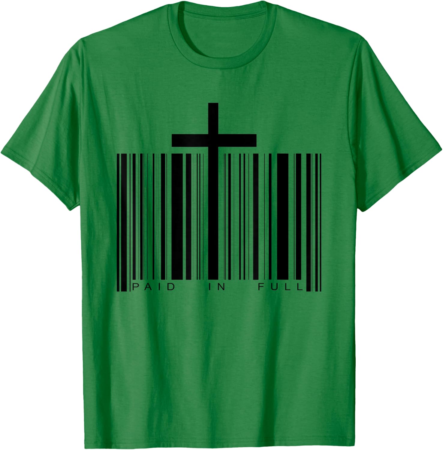 Paid in Full Cross Barcode Jesus Christian Faith Religious T-Shirt - T-Shirt | Irish Green