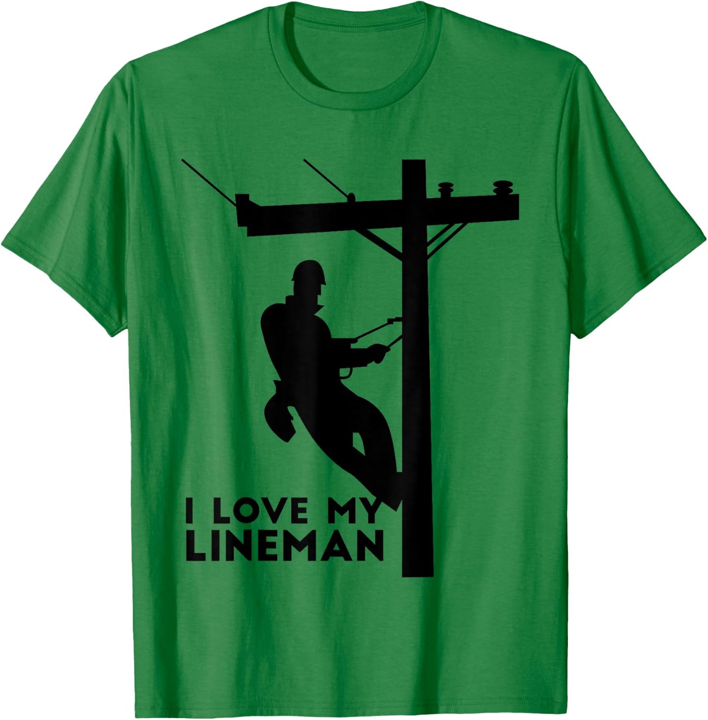 I Love My Lineman | Electric Cable Lineman Gift T-Shirt - T-Shirt | Irish Green