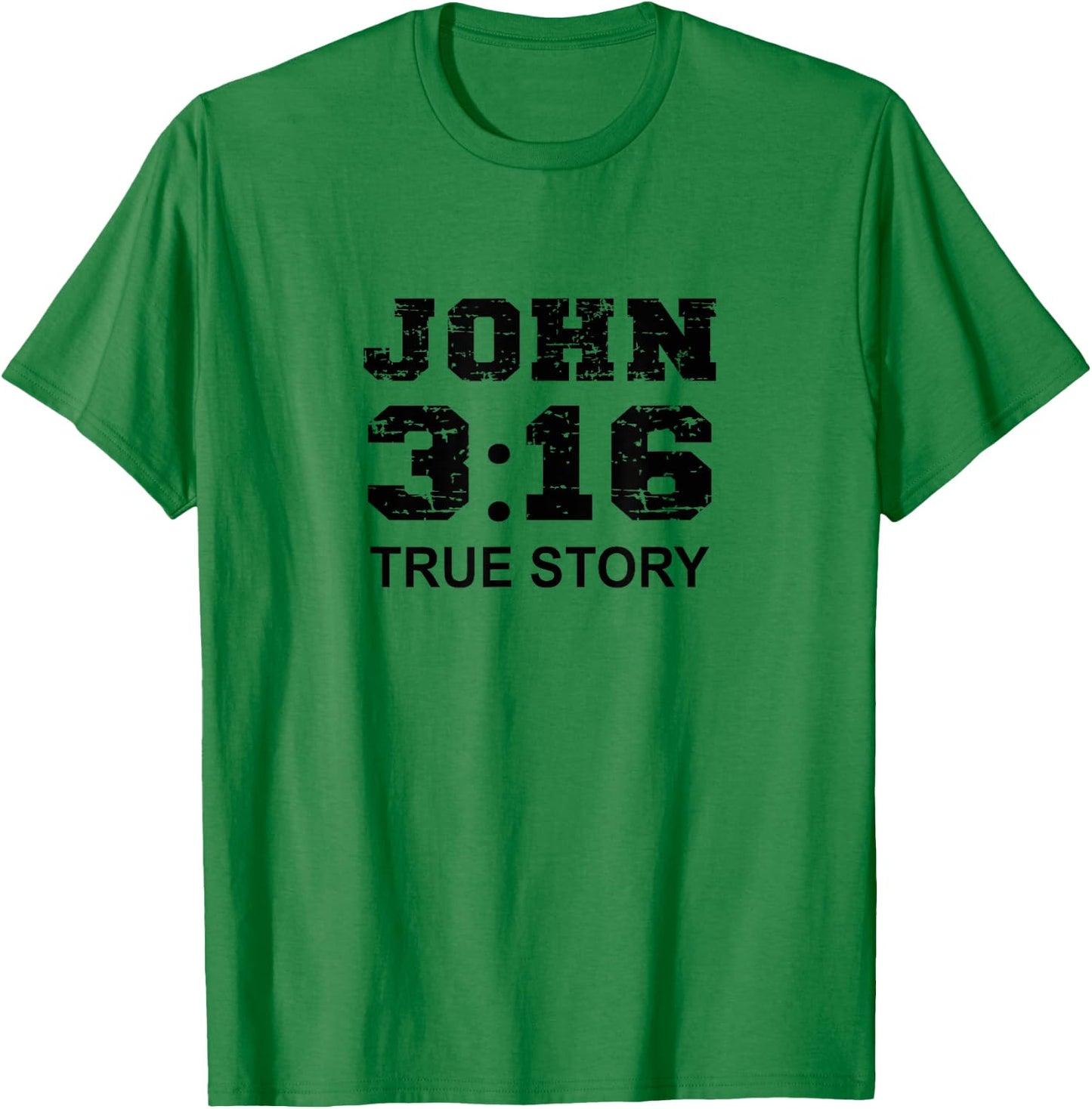 John 3 16 True Story, Faith, Bible Verse Christian women T-Shirt - T-Shirt | Irish Green