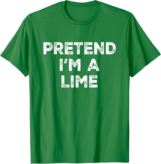 Pretend I'm A Lime Lazy Halloween Costume T-Shirt - T-Shirt | Irish Green