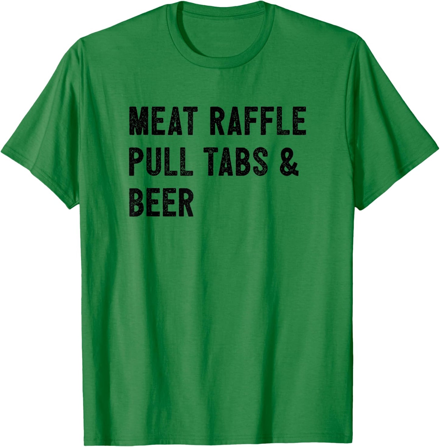 Meat Raffle, Pull Tabs, and Beer T-Shirt - T-Shirt | Irish Green